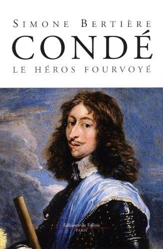 Condé : le héros fourvoyé