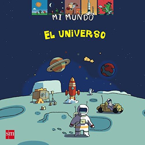 El universo (Mi mundo, Band 18)