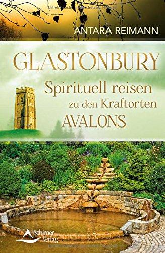 Glastonbury: Spirituell reisen zu den Kraftorten Avalons