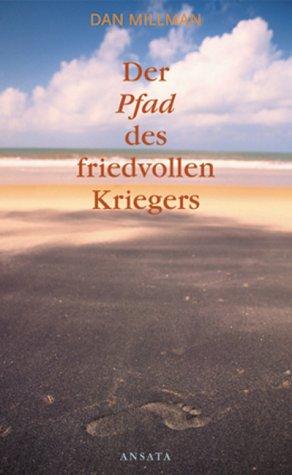 Der Pfad des friedvollen Kriegers