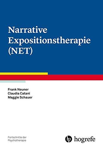 Narrative Expositionstherapie (NET) (Fortschritte der Psychotherapie)