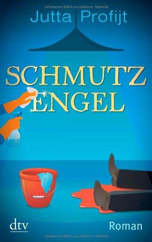 Schmutzengel: Roman