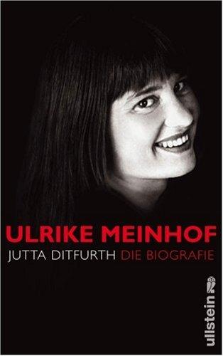 Ulrike Meinhof. Die Biografie