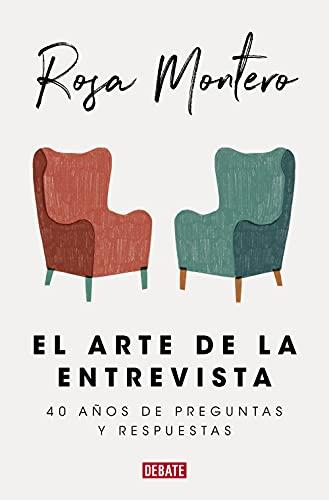 El arte de la entrevista: 40 años de preguntas y respuestas / The Art of the Interview (Crónica y Periodismo)