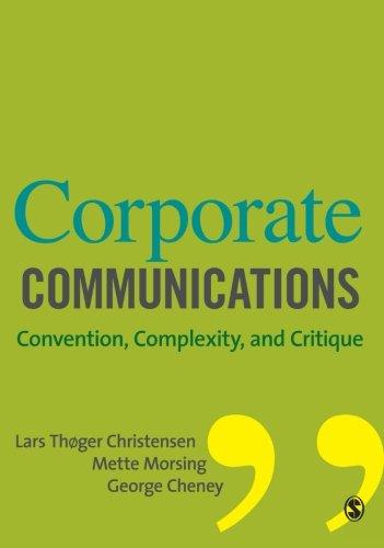 Corporate Communications: Convention, Complexity, and Critique