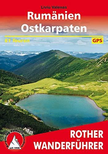 Rumänien – Ostkarpaten: 60 Touren mit GPS-Tracks (Rother Wanderführer)