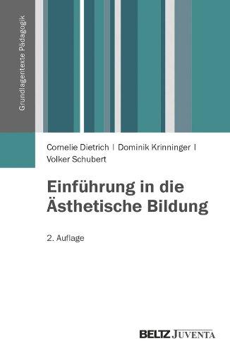 Einführung in die Ästhetische Bildung (Grundlagentexte Pädagogik)