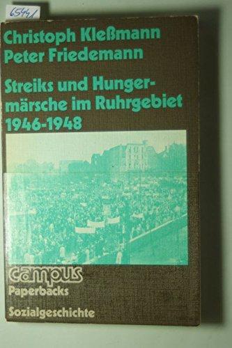 Streiks und Hungermärsche im Ruhrgebiet 1946-1948