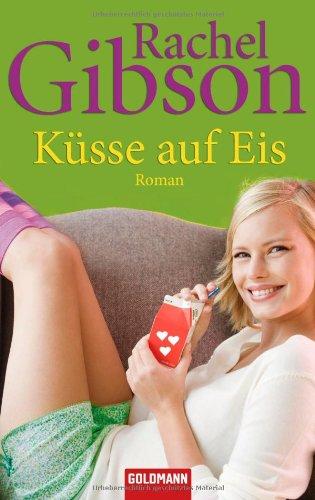 Küsse auf Eis: Roman