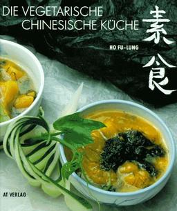 Die vegetarische chinesische Küche