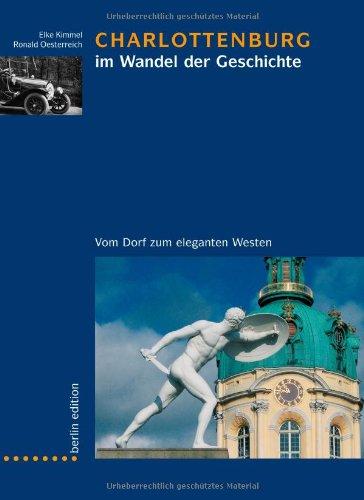 Charlottenburg im Wandel der Geschichte: Vom Dorf zum eleganten Westen