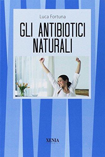 Gli antibiotici naturali