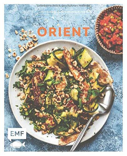 Genussmomente: Orient: Schnelle und einfache Rezepte für Hummus, Falafel und Co. – Rindfleisch-Dattel-Tajine, Blätterteig-Börek mit Tomaten-Walnuss-Füllung, Marokkanischer Orangenkuchen und mehr!