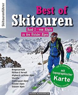 Best of Skitouren Band 2: Vom Allgäu zu den Ötztaler Alpen