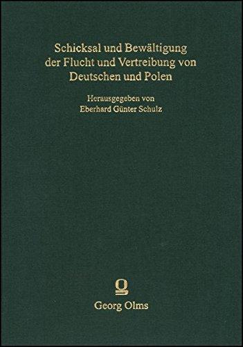 Schicksal und Bewältigung der Flucht und Vertreibung von Deutschen und Polen: Vorträge und Berichte der Tagungen der Stiftung Ostdeutscher Kulturrat.