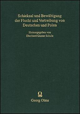 Schicksal und Bewältigung der Flucht und Vertreibung von Deutschen und Polen: Vorträge und Berichte der Tagungen der Stiftung Ostdeutscher Kulturrat.