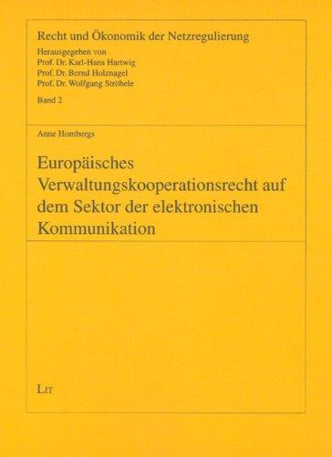 Europäisches Verwaltungskooperationsrecht auf dem Sektor der elektronischen Kommunikation