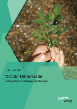 Mut zur Demokratie: Partizipation in Kindertageseinrichtungen