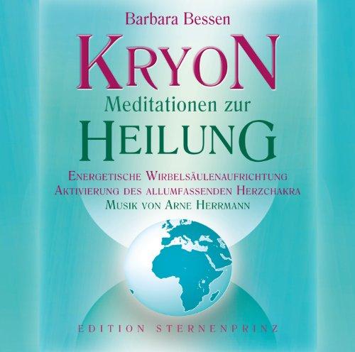 Kryon - Meditationen zur Heilung - Energetische Wirbelsäulenaufrichtung, Aktivierung des allumfassenden Herzchakras