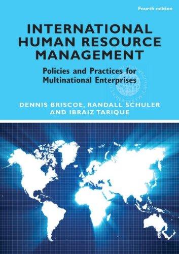 International Human Resource Management: Policies and Practices for Multinational Enterprises (Global HRM)