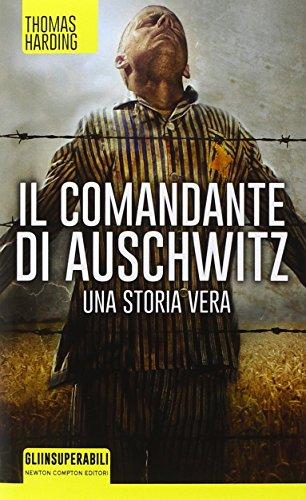 Il comandante di Auschwitz. Una storia vera