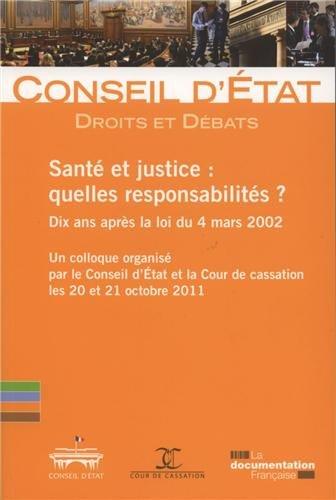 Santé et justice : quelles responsabilités ? : dix ans après la loi du 4 mars 2002