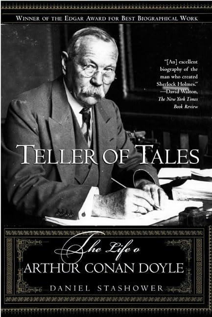 Teller of Tales: The Life of Arthur Conan Doyle