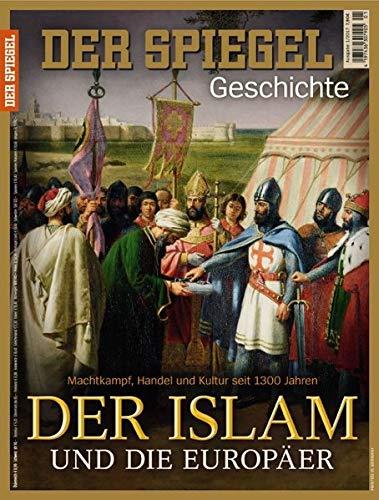 Der Islam und die Europäer: SPIEGEL GESCHICHTE