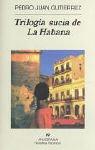 Trilogia sucia de la habana (Narrativas Hispanicas)