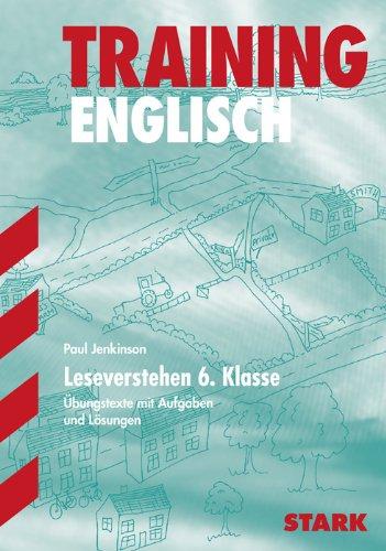 Training Englisch Unterstufe: Leseverstehen 6. Klasse. Übungstexte mit Aufgaben und Lösungen. Training Englisch