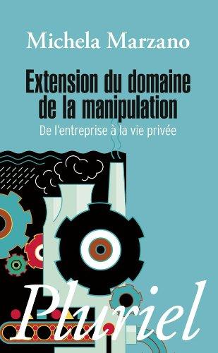 Extension du domaine de la manipulation : de l'entreprise à la vie privée