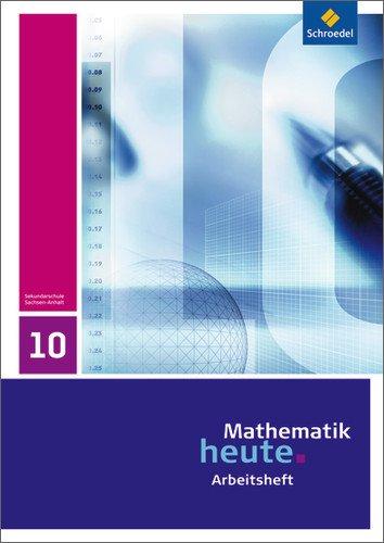 Mathematik heute - Ausgabe 2009 für Sachsen-Anhalt: Arbeitsheft 10