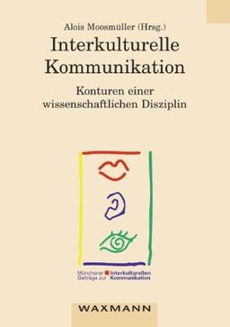 Interkulturelle Kommunikation: Konturen einer wissenschaftlichen Disziplin