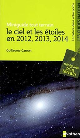 Le ciel et les étoiles en 2012, 2013, 2014