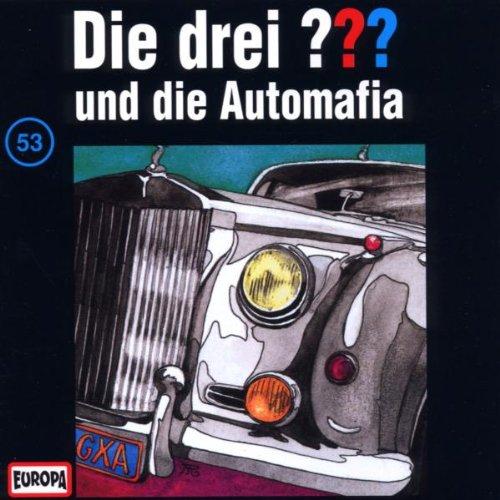 Die drei Fragezeichen - Folge 53: und die Automafia