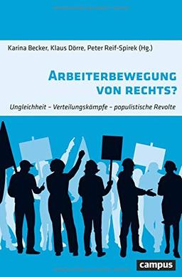 Arbeiterbewegung von rechts?: Ungleichheit - Verteilungskämpfe - populistische Revolte