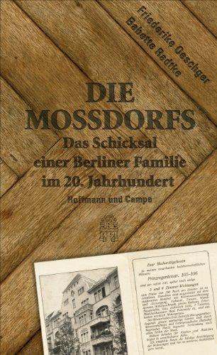 Die Mossdorfs: Das Schicksal einer Berliner Familie im 20. Jahrhundert