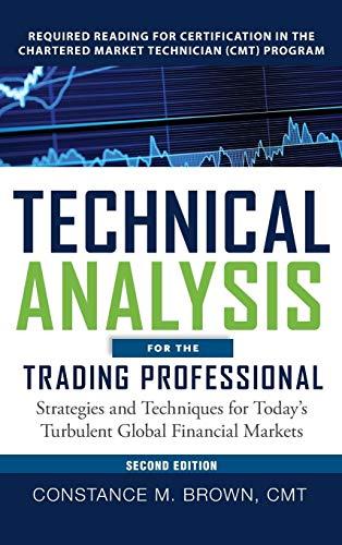 Technical Analysis for the Trading Professional: Strategies and Techniques for Today's Turbulent Global Financial Markets