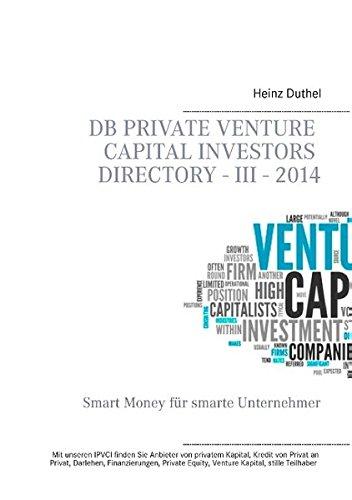 DB Private Venture Capital Investors Directory - III - 2014: Smart Money für smarte Unternehmer