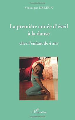 La première année d'éveil à la danse : chez l'enfant de 4 ans