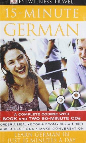 15-Minute German: Learn German in just 15 minutes a day (Eyewitness Travel 15-Minute Language Packs)