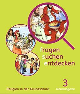 Fragen-suchen-entdecken - Bayern - Neubearbeitung: Band 3 - Schülerbuch