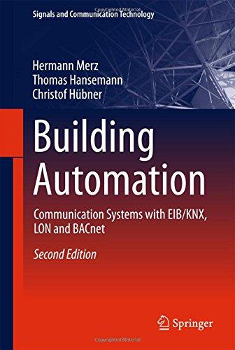 Building Automation: Communication systems with EIB/KNX, LON and BACnet (Signals and Communication Technology)