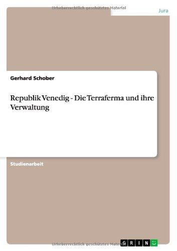 Republik Venedig - Die Terraferma und ihre Verwaltung