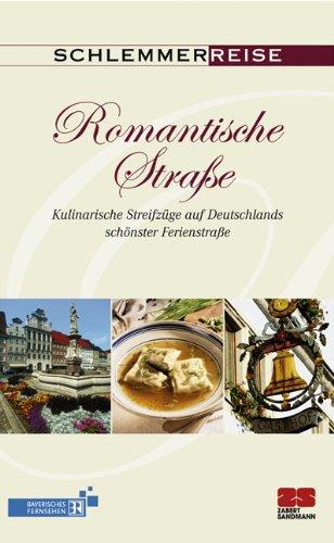 Schlemmerreise Romantische Straße: Kulinarische Streifzüge auf Deutschlands schönster Ferienstraße