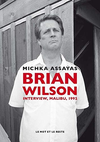 Brian Wilson : interview, Malibu, 1992