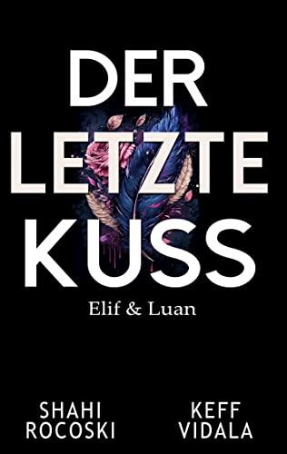 Der letzte Kuss: Elif & Luan