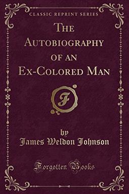 The Autobiography of an Ex-Colored Man (Classic Reprint)