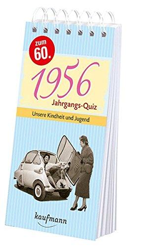 Jahrgangs-Quiz 1956: Unsere Kindheit und Jugend