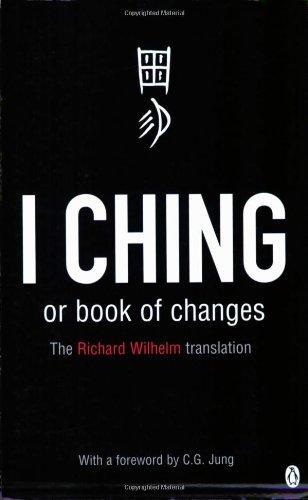 I Ching or Book of Changes (Arkana)